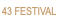 43 FESTIVAL