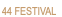 44 FESTIVAL